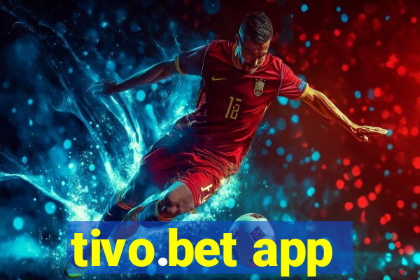 tivo.bet app